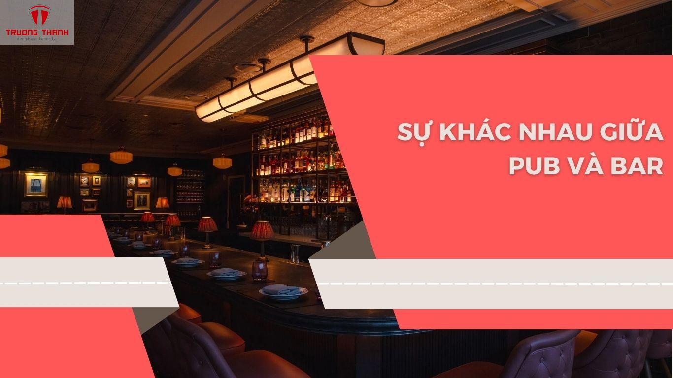 Quán Pub Là Gì? Pub Và Bar Khác Nhau Như Thế Nào?