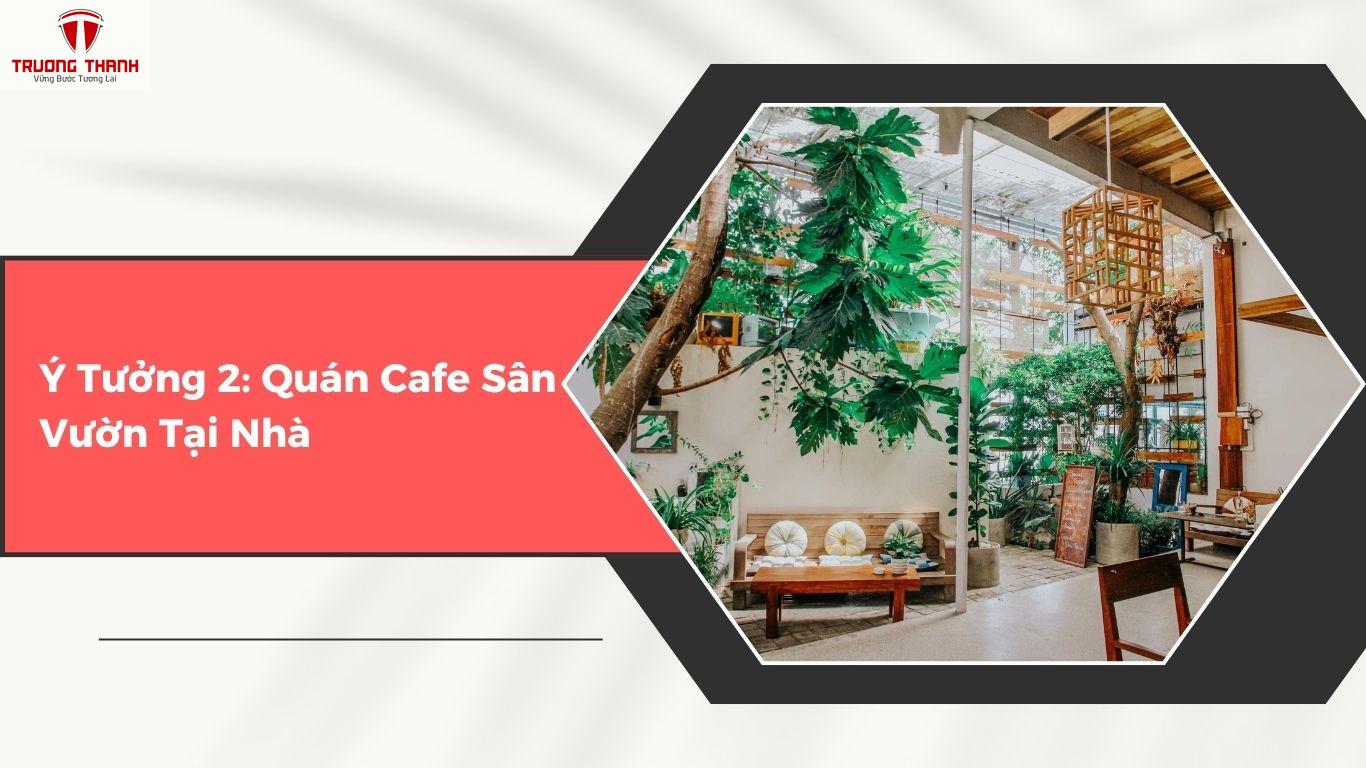 Bật Mí 5 Ý Tưởng Mô Hình Quán Cafe Kết Hợp Nhà Ở
