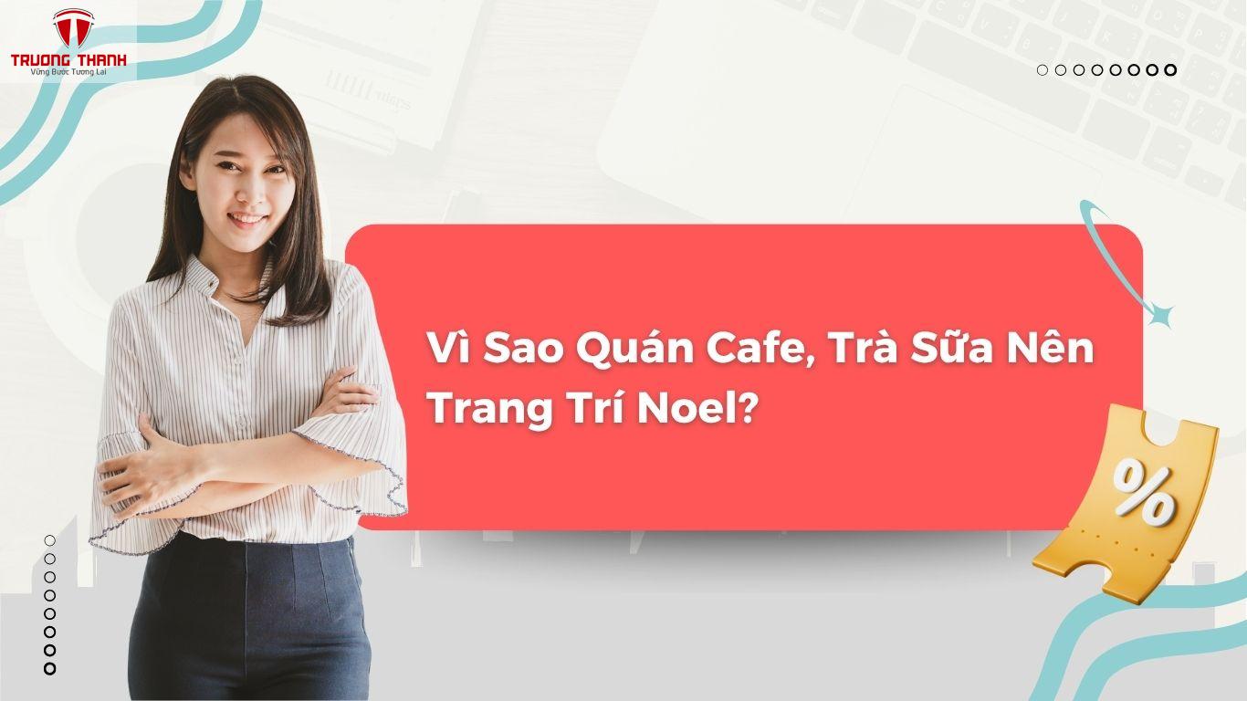 7 Ý Tưởng Trang Trí Noel Cho Quán Cafe, Trà Sữa Đẹp Lung Tinh, Đón Khách Check-In “Ầm Ầm”