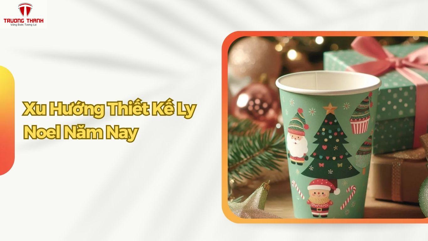 Những Mẫu Ly Noel Dự Kiến Sẽ Hot Trend Mùa Giáng Sinh