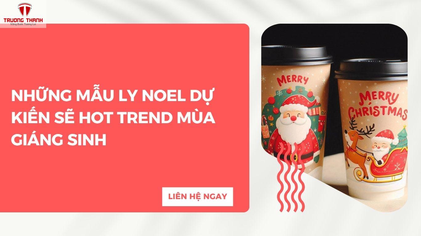 Những Mẫu Ly Noel Dự Kiến Sẽ Hot Trend Mùa Giáng Sinh