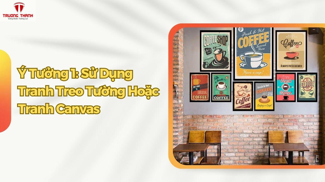 5 Gợi Ý Trang Trí Tường Quán Cafe Đơn Giản Giúp Không Gian Thêm Nổi Bật