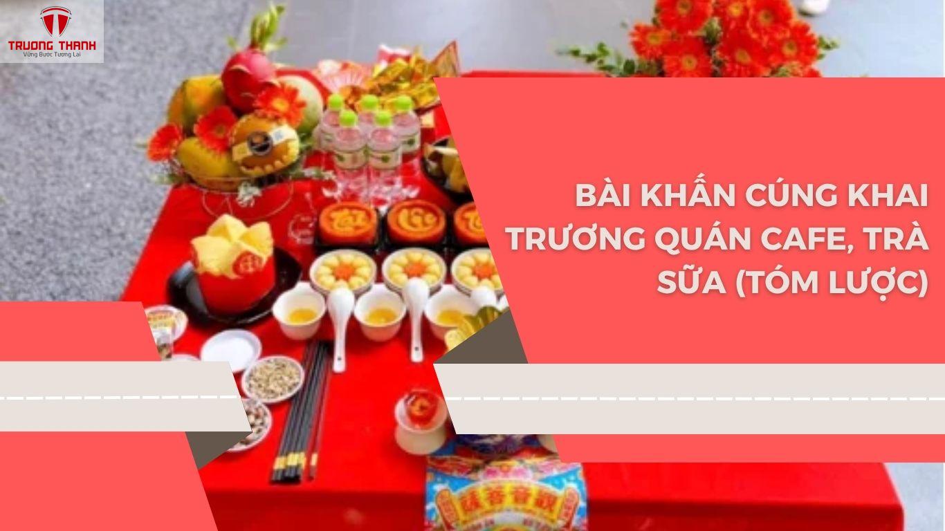 Bí Quyết Cúng Khai Trương Quán Cafe, Trà Sữa Đúng Lễ Nghi Để Buôn Bán Suôn Sẻ