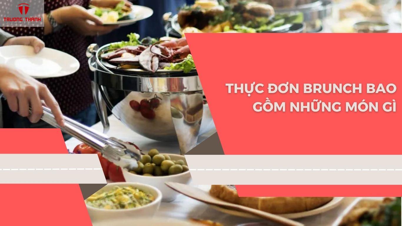 Brunch Là Gì? Thực Đơn Brunch Bao Gồm Những Gì?