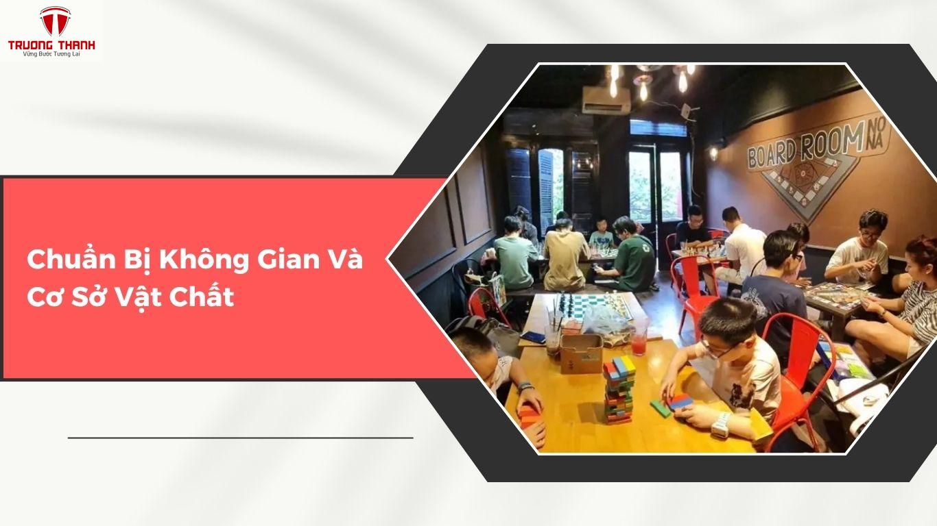 Mở Quán Cafe Boardgame Cần Chuẩn Bị Gì?