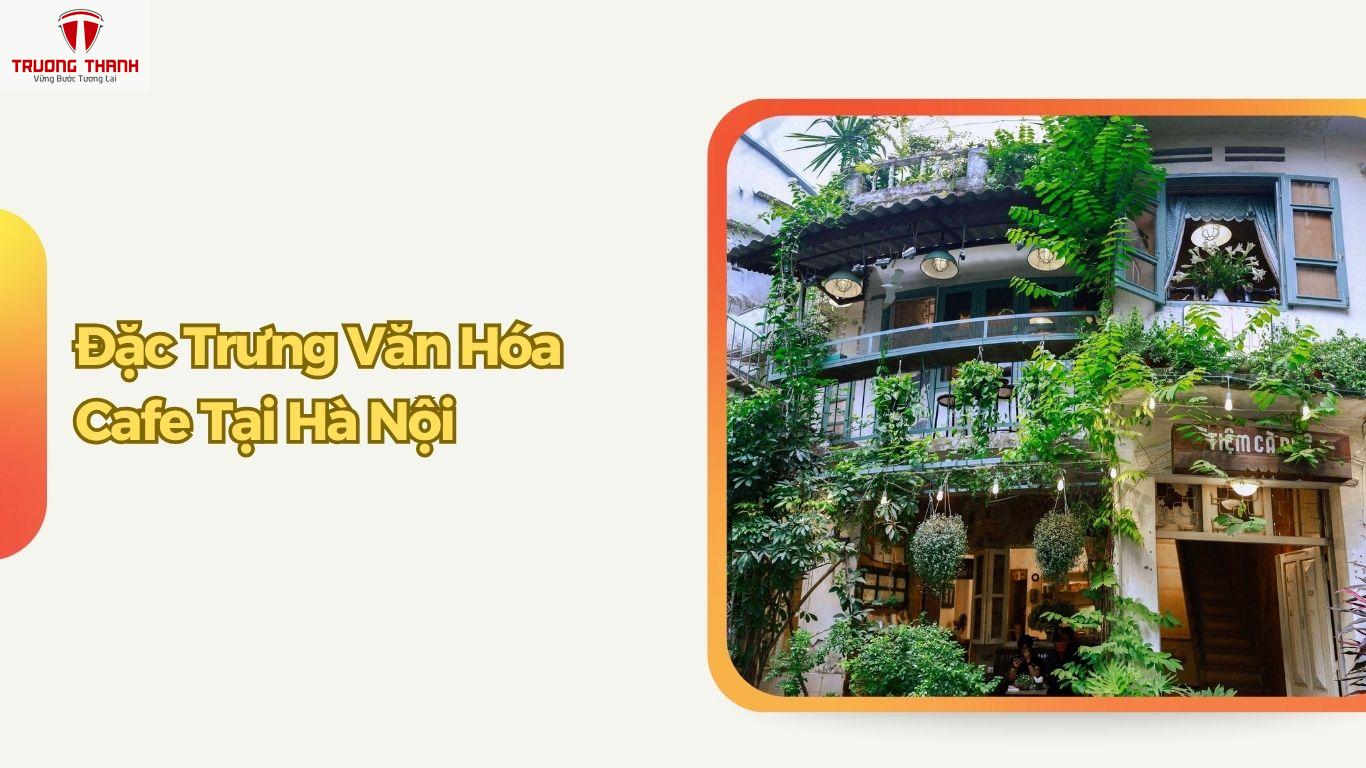 Những Quán Cafe Nổi Tiếng Tại Hà Nội