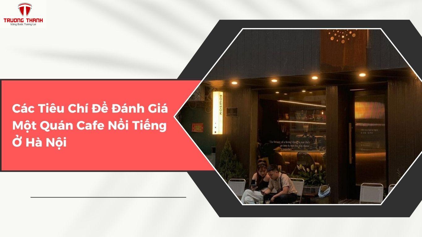 Những Quán Cafe Nổi Tiếng Tại Hà Nội