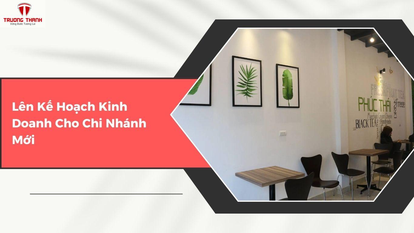 Mở Thêm Chi Nhánh Mới Cho Quán Cafe Cần Làm Gì?