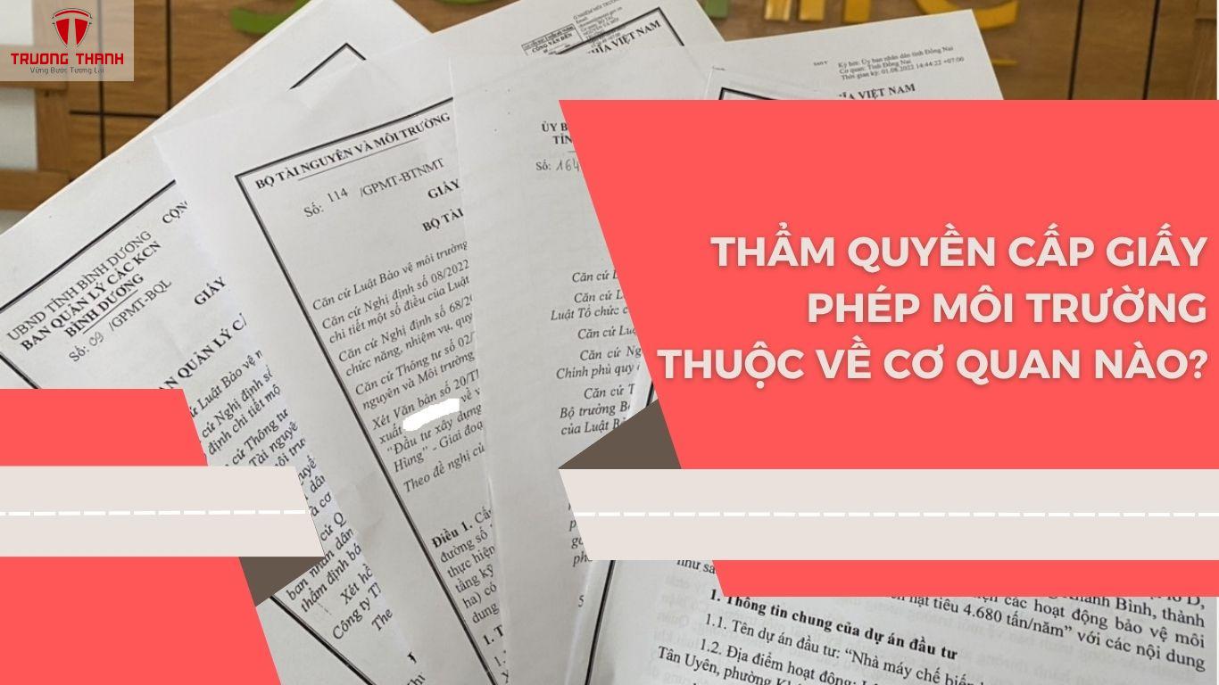 Giấy Phép Môi Trường Gồm Những Gì? Ai Có Thẩm Quyền Cấp?