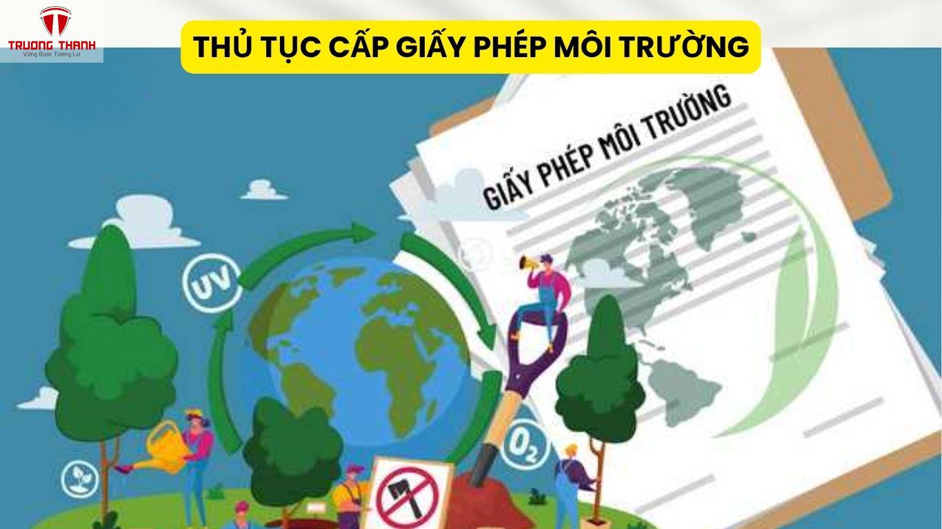 Thủ Tục Cấp Giấy Phép Môi Trường