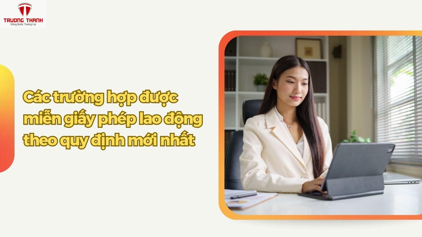Trường Hợp Miễn Giấy Phép Lao Động