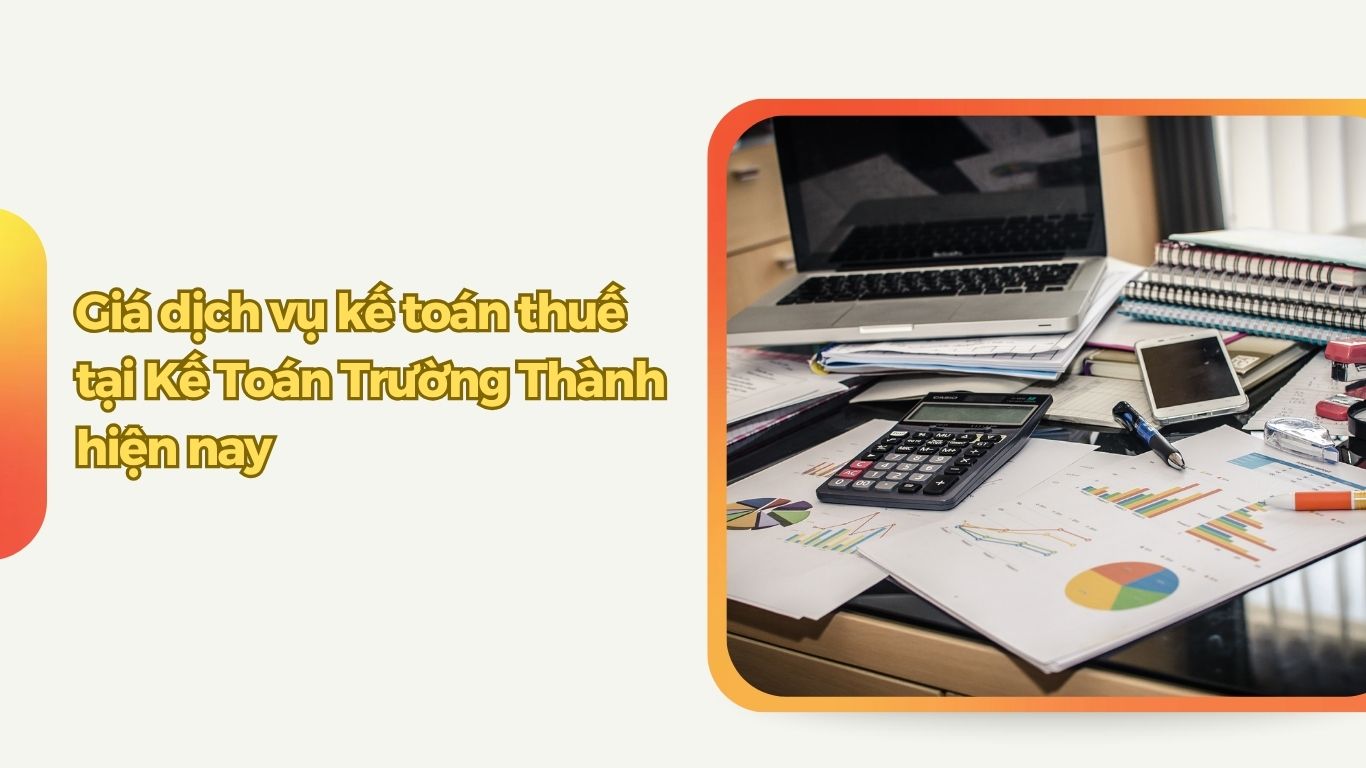 Giá Dịch Vụ Tại Kế Toán Trường Thành Có Cao Không?