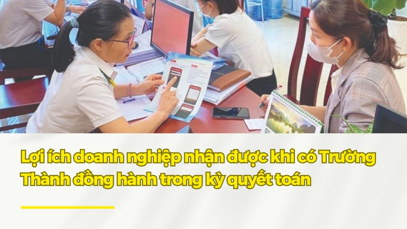 Trường Thành Đã Giúp Doanh Nghiệp Vượt Qua Kỳ Quyết Toán Khó Như Thế Nào?