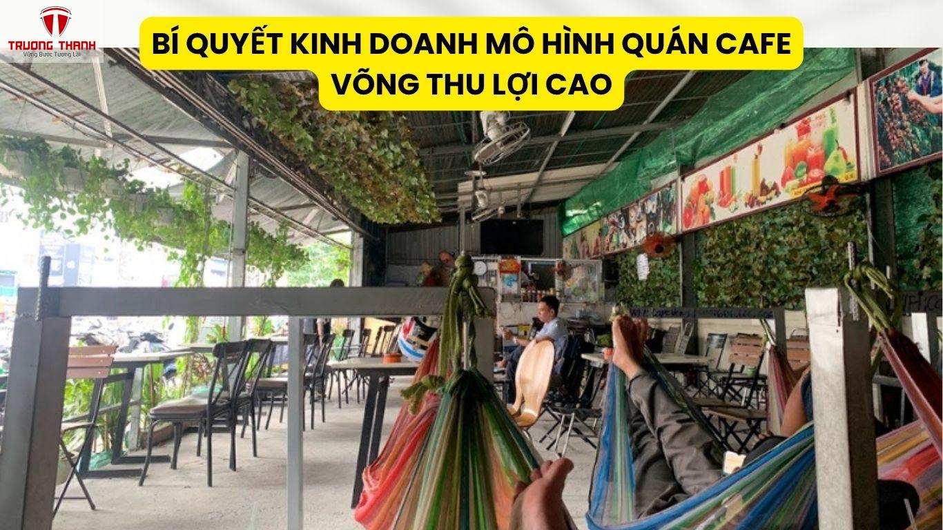 Bí Quyết Kinh Doanh Mô Hình Quán Cafe Võng Thu Lợi Cao