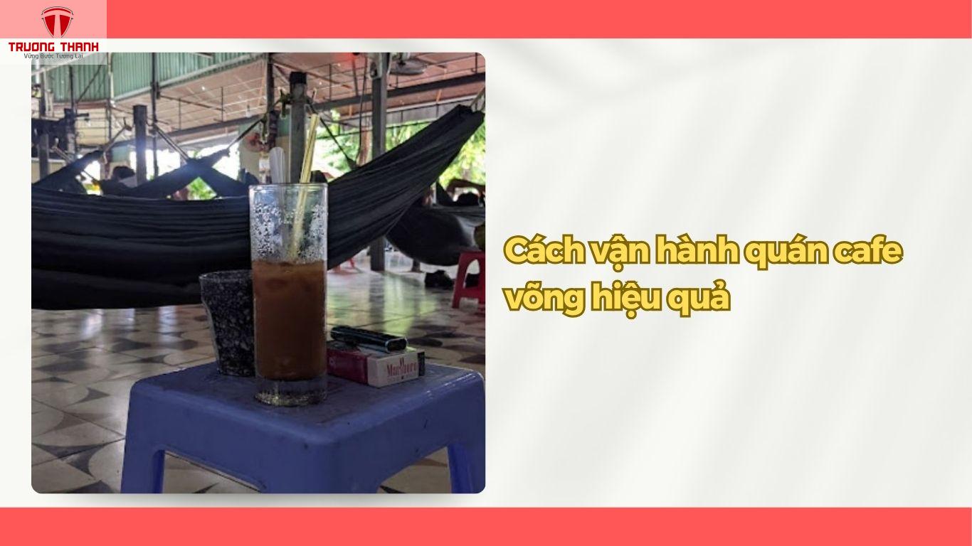 Bí Quyết Kinh Doanh Mô Hình Quán Cafe Võng Thu Lợi Cao