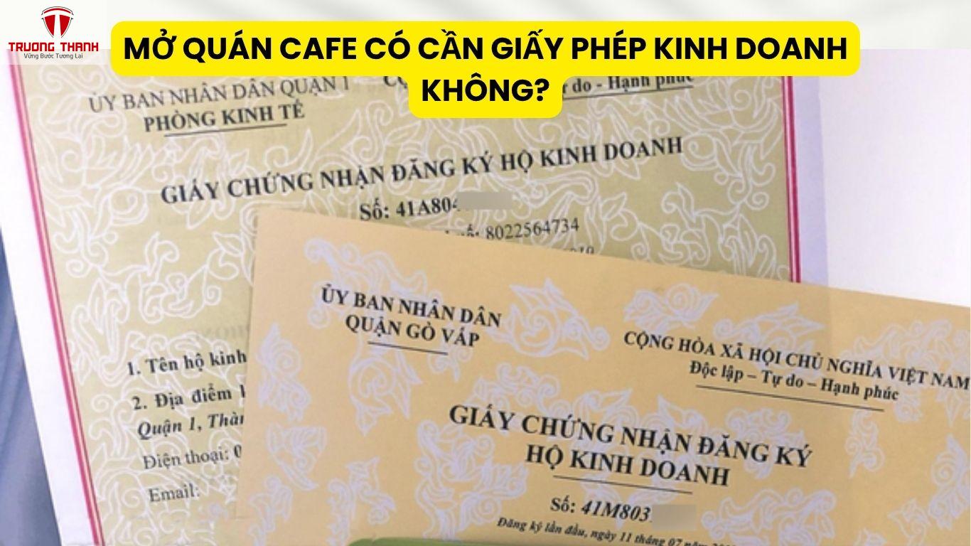 Mở Quán Cafe Có Cần Giấy Phép Kinh Doanh Không?