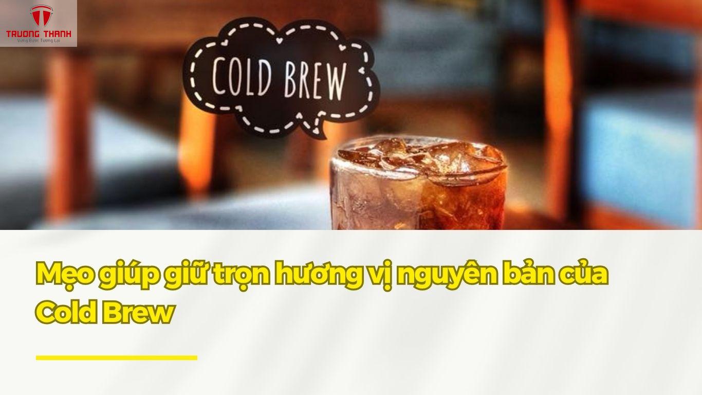 Cold Brew Coffee Là Gì? Bí Quyết Pha Cafe Ủ Lạnh Coldbrew Chuẩn Vị