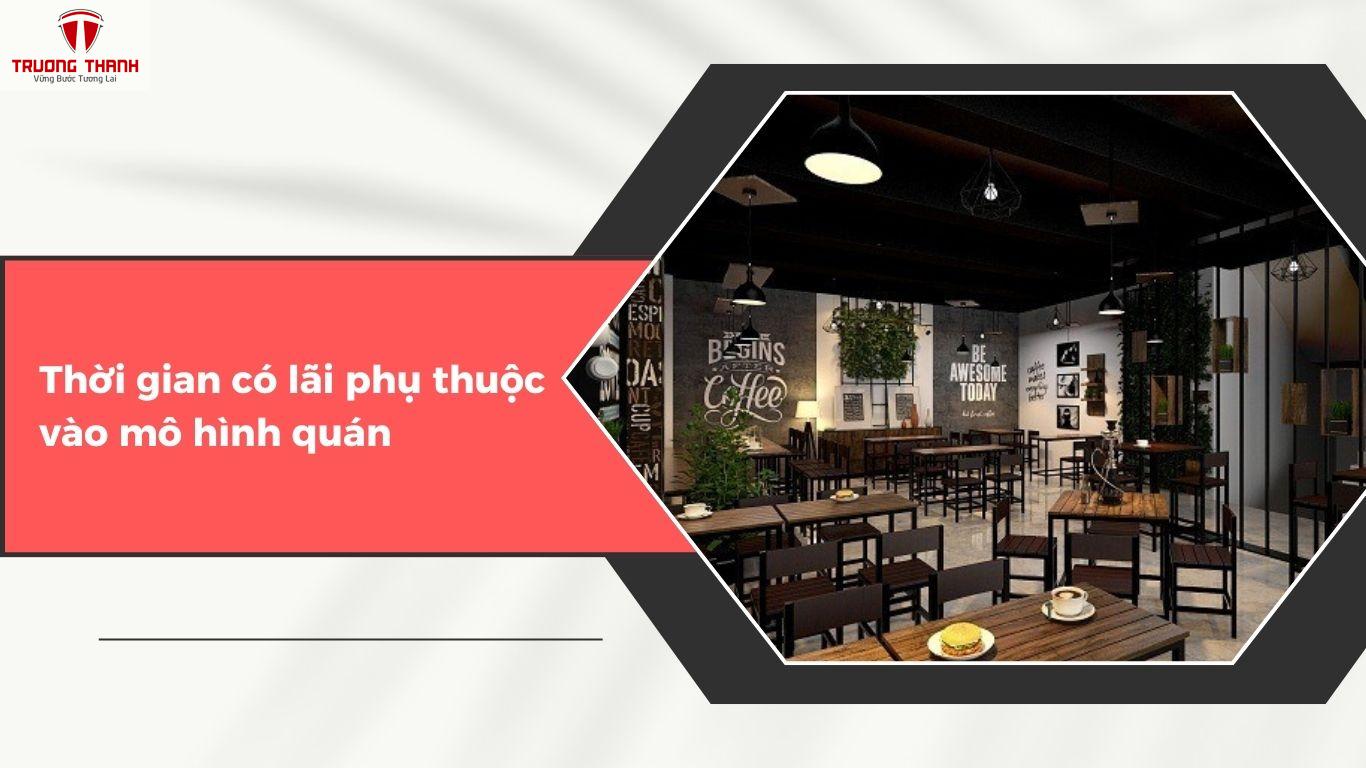 Kinh Doanh Quán Cafe Bao Lâu Thì Có Lãi
