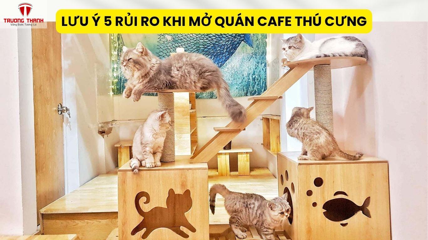 Lưu Ý 5 Rủi Ro Khi Mở Quán Cafe Thú Cưng