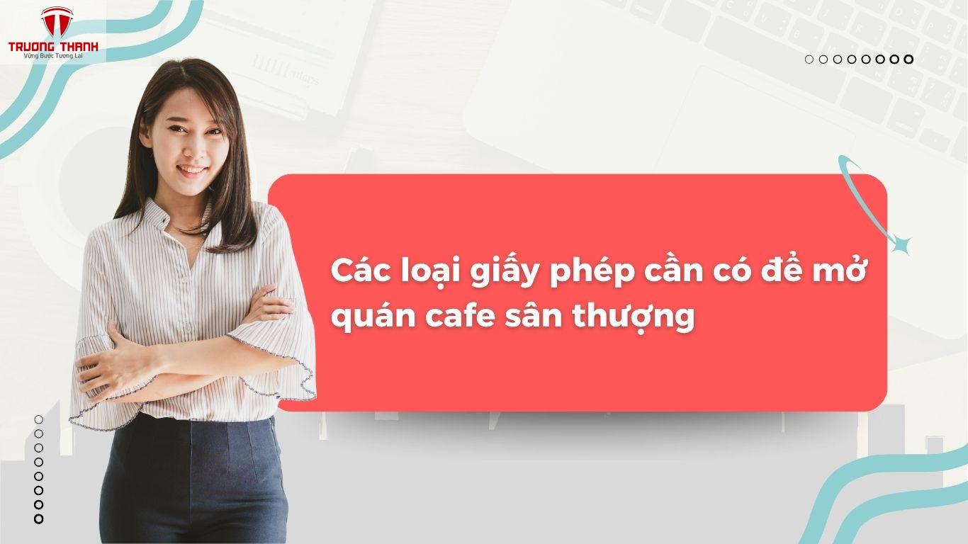 Hướng Dẫn Xin Giấy Phép Kinh Doanh Quán Cafe Sân Thượng Hợp Pháp