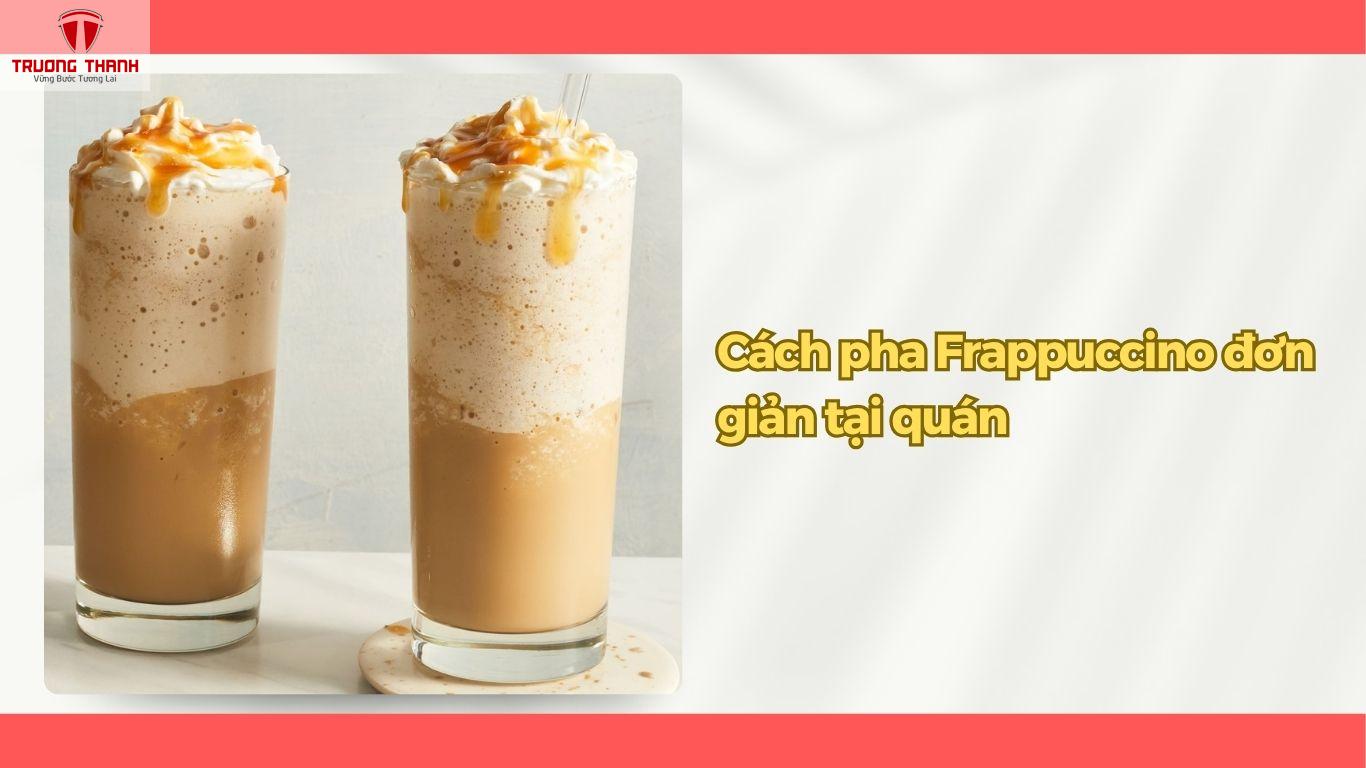Sự Khác Biệt Giữa Frappuccino Và Cappuccino