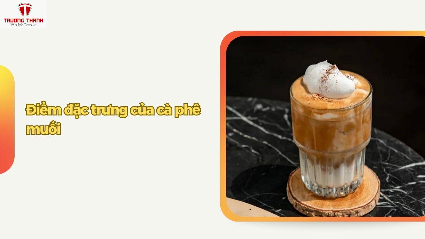 Cafe Muối Là Gì? Hướng Dẫn Pha Cà Phê Muối Chuẩn Vị