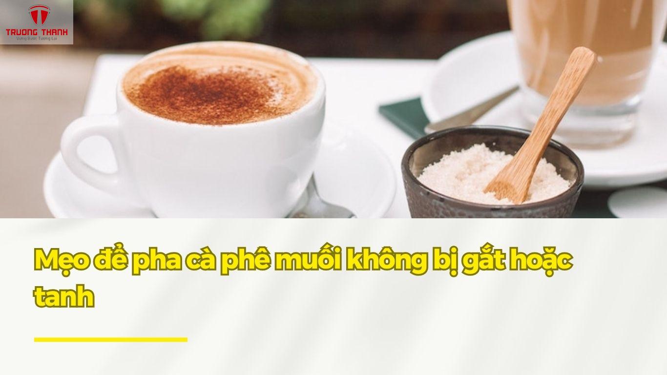 Cafe Muối Là Gì? Hướng Dẫn Pha Cà Phê Muối Chuẩn Vị