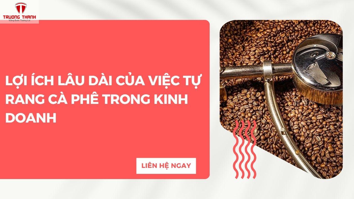 Cách Rang Cà Phê Đơn Giản Cho Người Mới Bắt Đầu Kinh Doanh