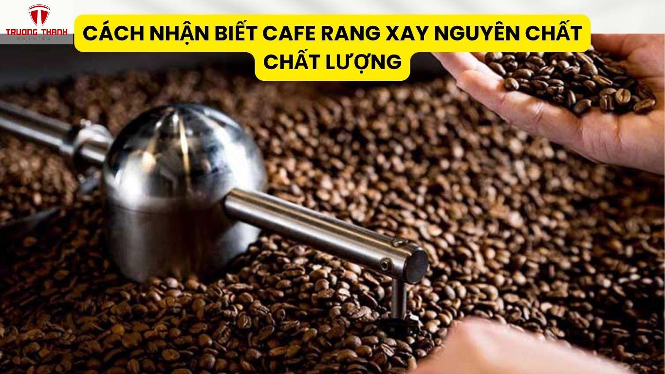 Cách Nhận Biết Cafe Rang Xay Nguyên Chất Chất Lượng