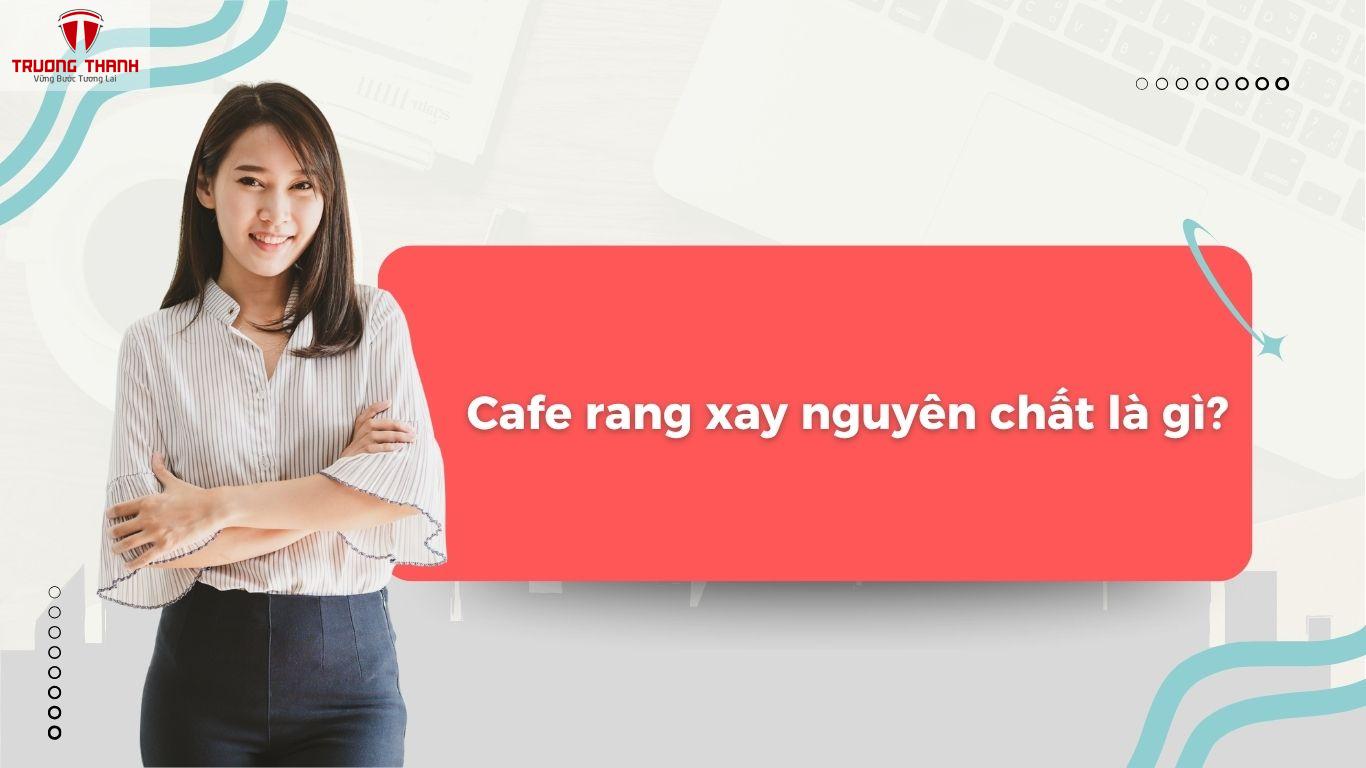 Cách Nhận Biết Cafe Rang Xay Nguyên Chất Chất Lượng