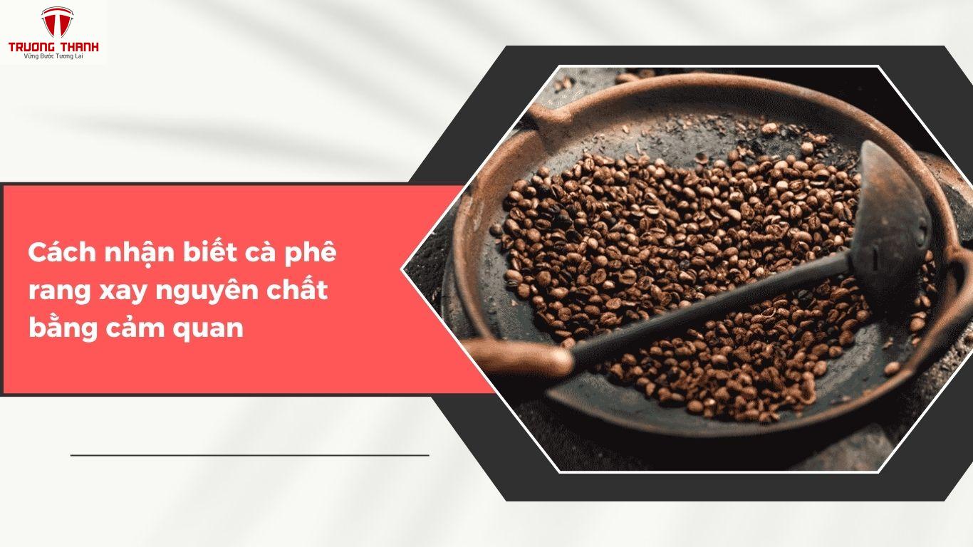 Cách Nhận Biết Cafe Rang Xay Nguyên Chất Chất Lượng
