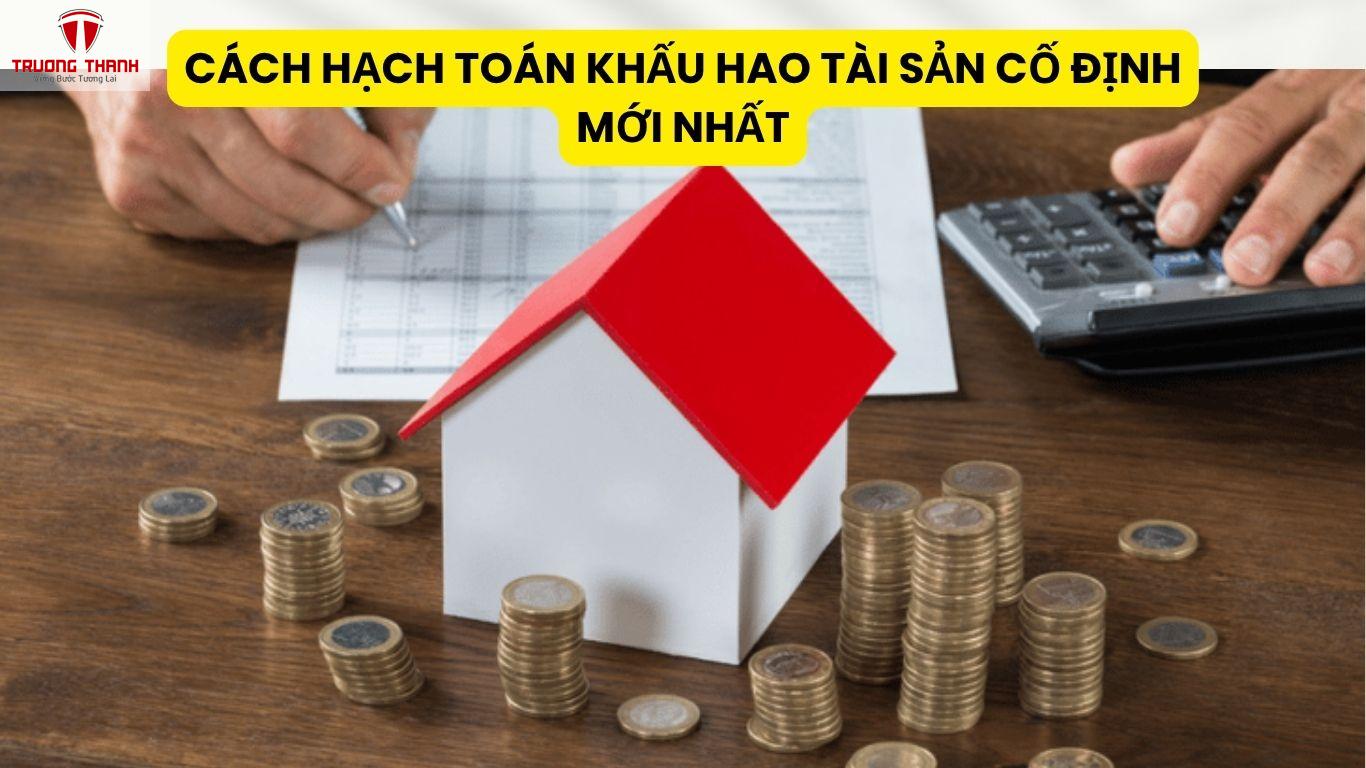 Cách Hạch Toán Khấu Hao Tài Sản Cố Định Mới Nhất