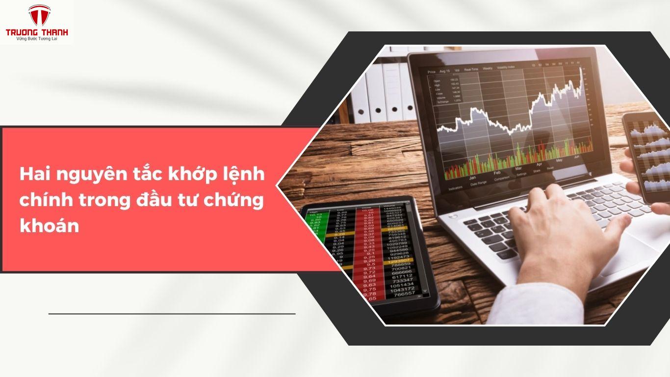 Khớp Lệnh Là Gì? 2 Nguyên Tắc Khớp Lệnh Chính Trong Đầu Tư