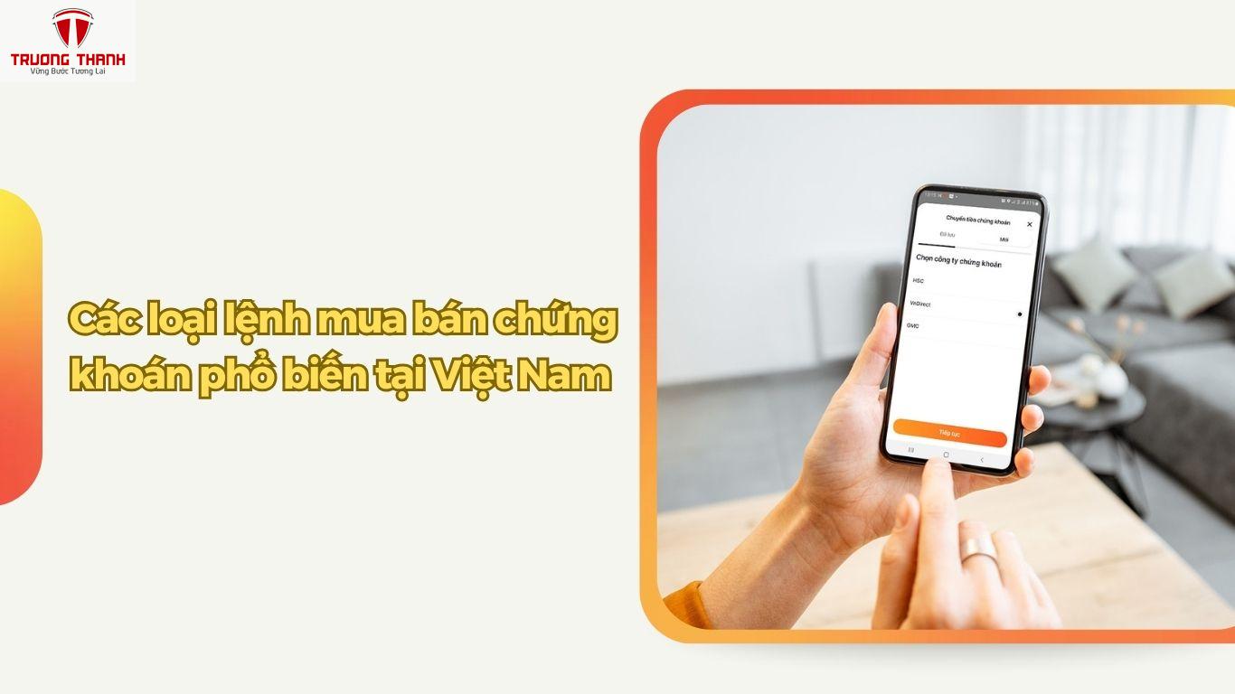 Lệnh Chứng Khoán Là Gì? Cách Đặt Lệnh Mua Bán Chứng Khoán