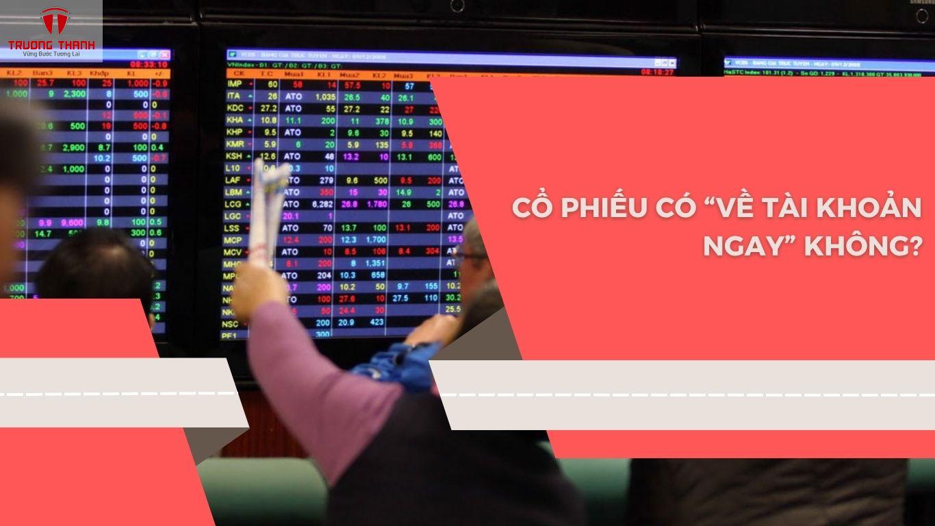 Mua Cổ Phiếu Sau Bao Lâu Thì Có Thể Bán Lại Được?