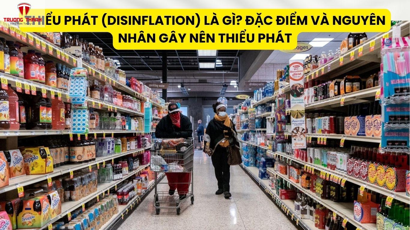 Thiểu Phát (Disinflation) Là Gì? Đặc Điểm Và Nguyên Nhân Gây Nên Thiểu Phát