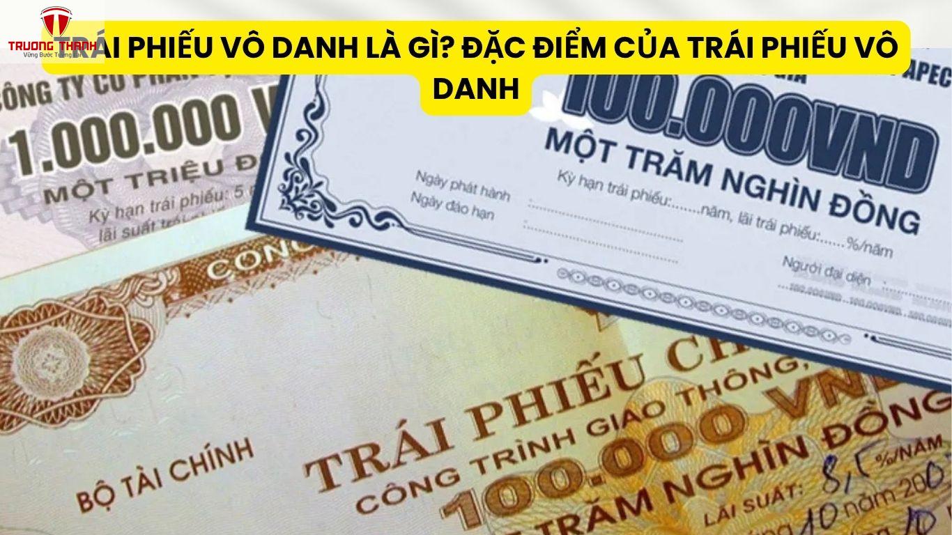 Trái Phiếu Vô Danh Là Gì? Đặc Điểm Của Trái Phiếu Vô Danh