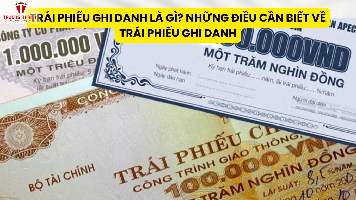 Trái Phiếu Ghi Danh Là Gì? Những Điều Cần Biết Về Trái Phiếu Ghi Danh