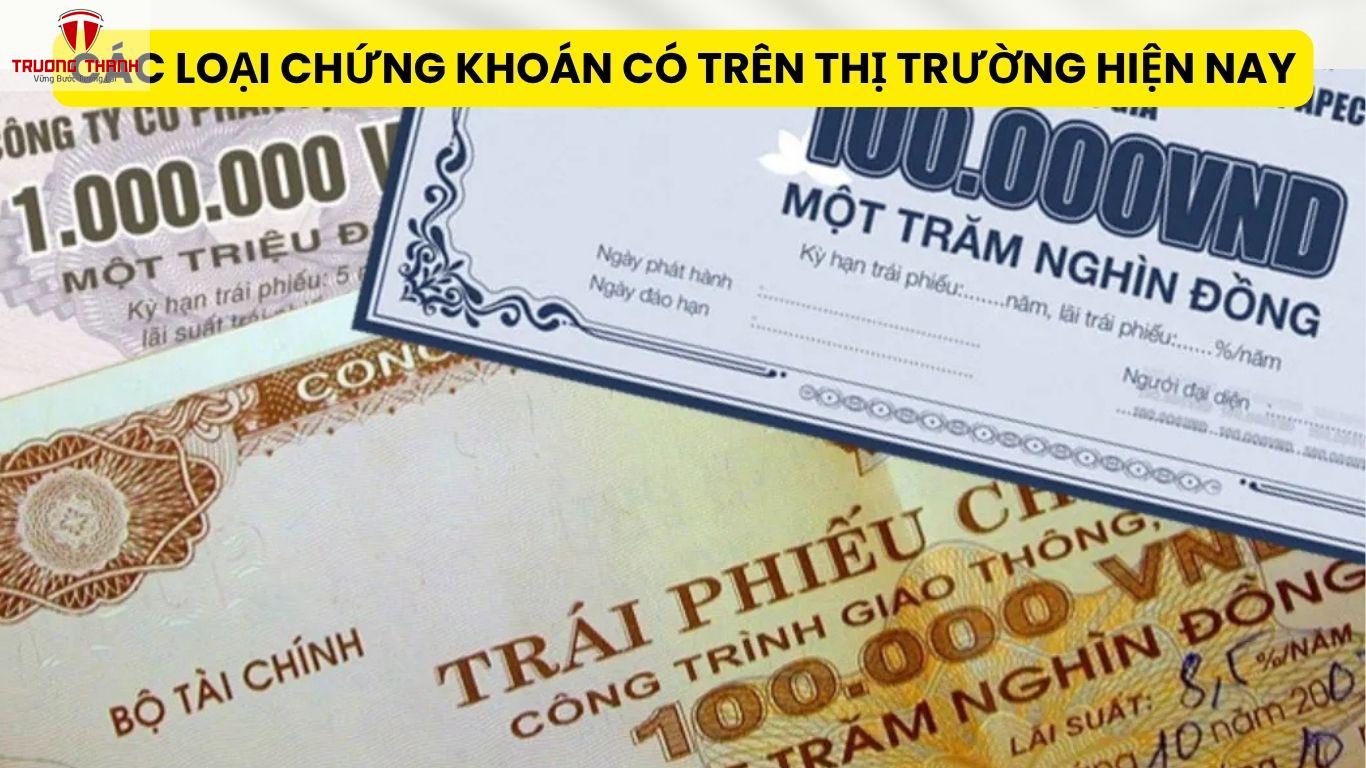 Các Loại Chứng Khoán Có Trên Thị Trường Hiện Nay