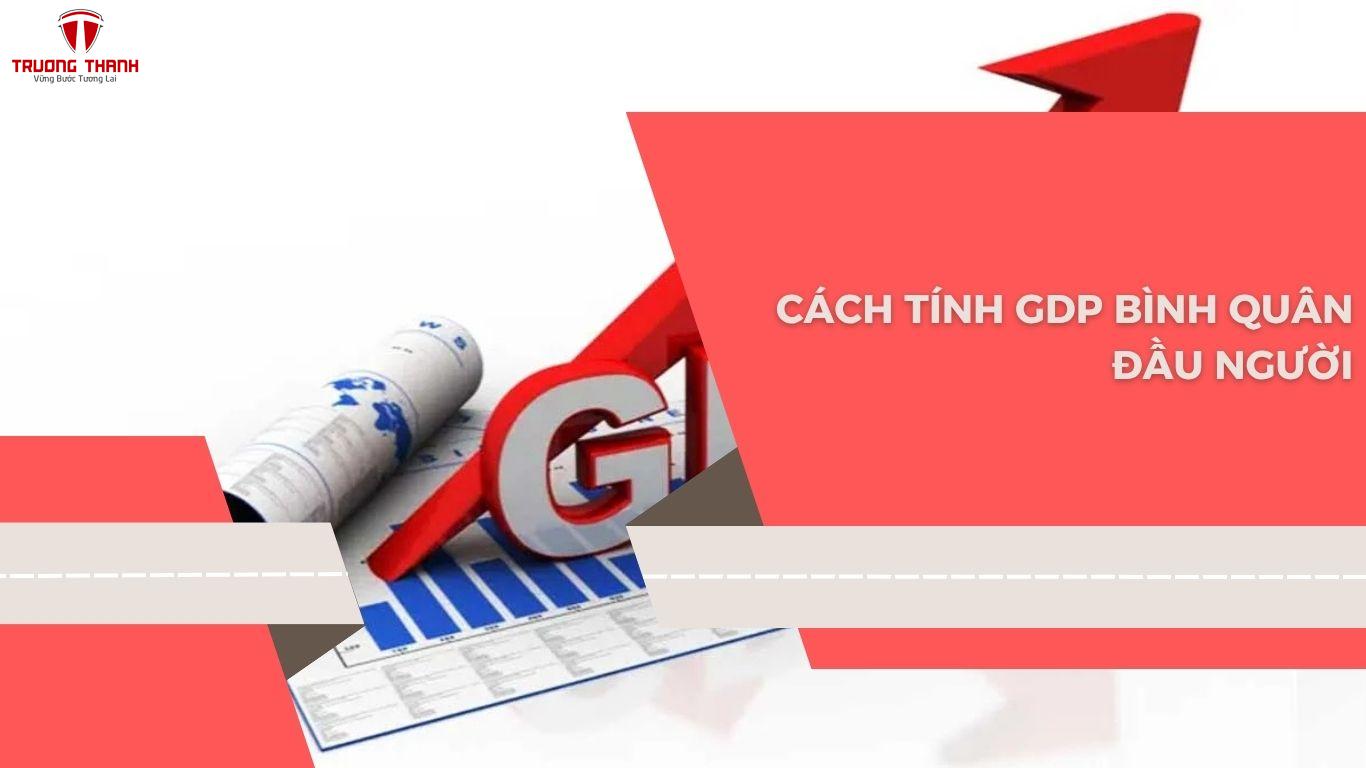 GDP Là Gì? Cách Tính GDP Như Thế Nào?