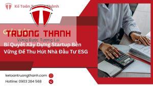 Bí Quyết Xây Dựng Startup Bền Vững Để Thu Hút Nhà Đầu Tư ESG