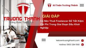 Có Nên Thuê Freelancer Để Tiết Kiệm Chi Phí Trong Giai Đoạn Đầu Khởi Nghiệp