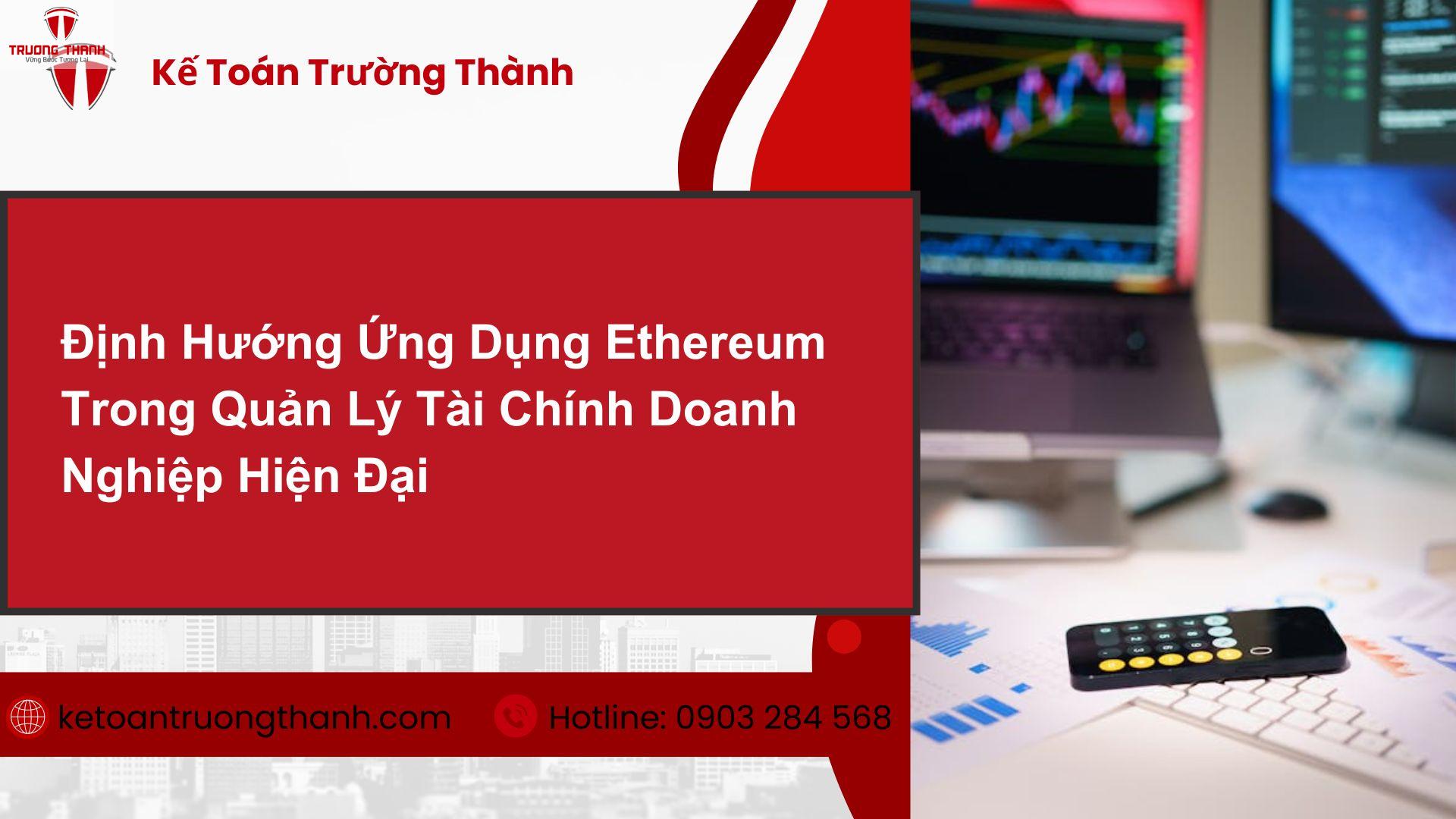 Ethereum Là Gì? Hiểu Về Nền Tảng Hợp Đồng Thông Minh