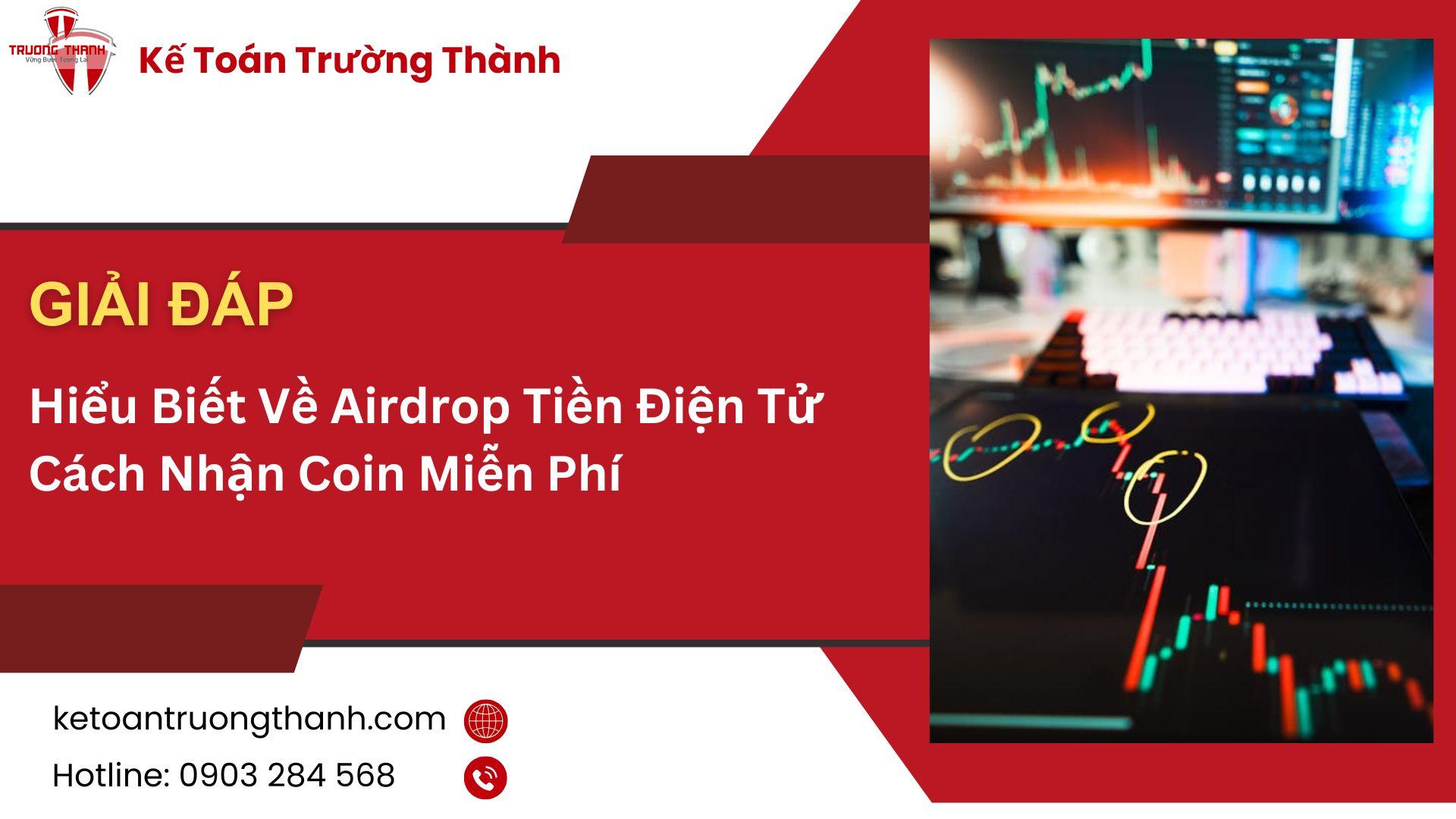 Hiểu Biết Về Airdrop Tiền Điện Tử Cách Nhận Coin Miễn Phí 