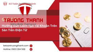 Hướng Dẫn Cách Tạo Tài Khoản Trên Sàn Tiền Điện Tử