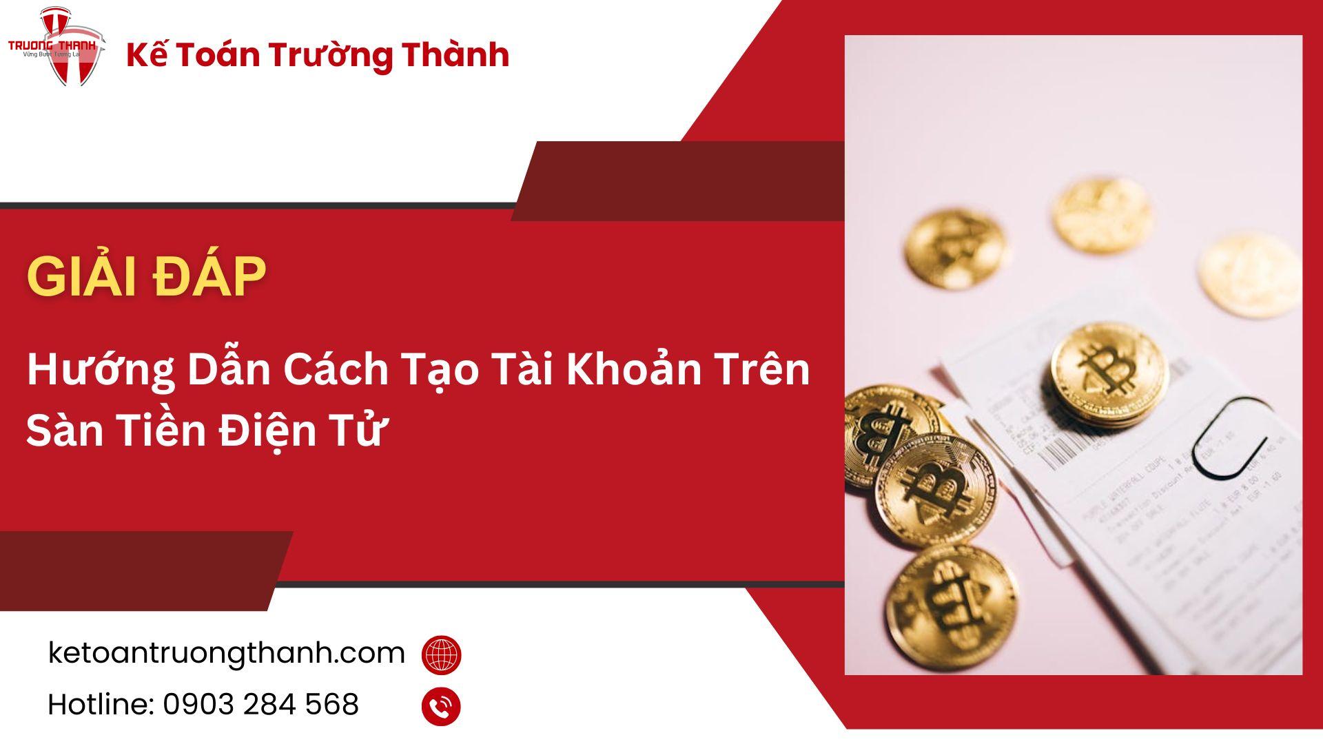 Hướng Dẫn Cách Tạo Tài Khoản Trên Sàn Tiền Điện Tử