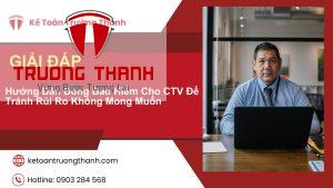 Hướng Dẫn Đóng Bảo Hiểm Cho CTV Để Tránh Rủi Ro Không Mong Muốn