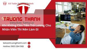 Khi Không Còn Tiền Trả Lương Cho Nhân Viên Thì Nên Làm Gì 