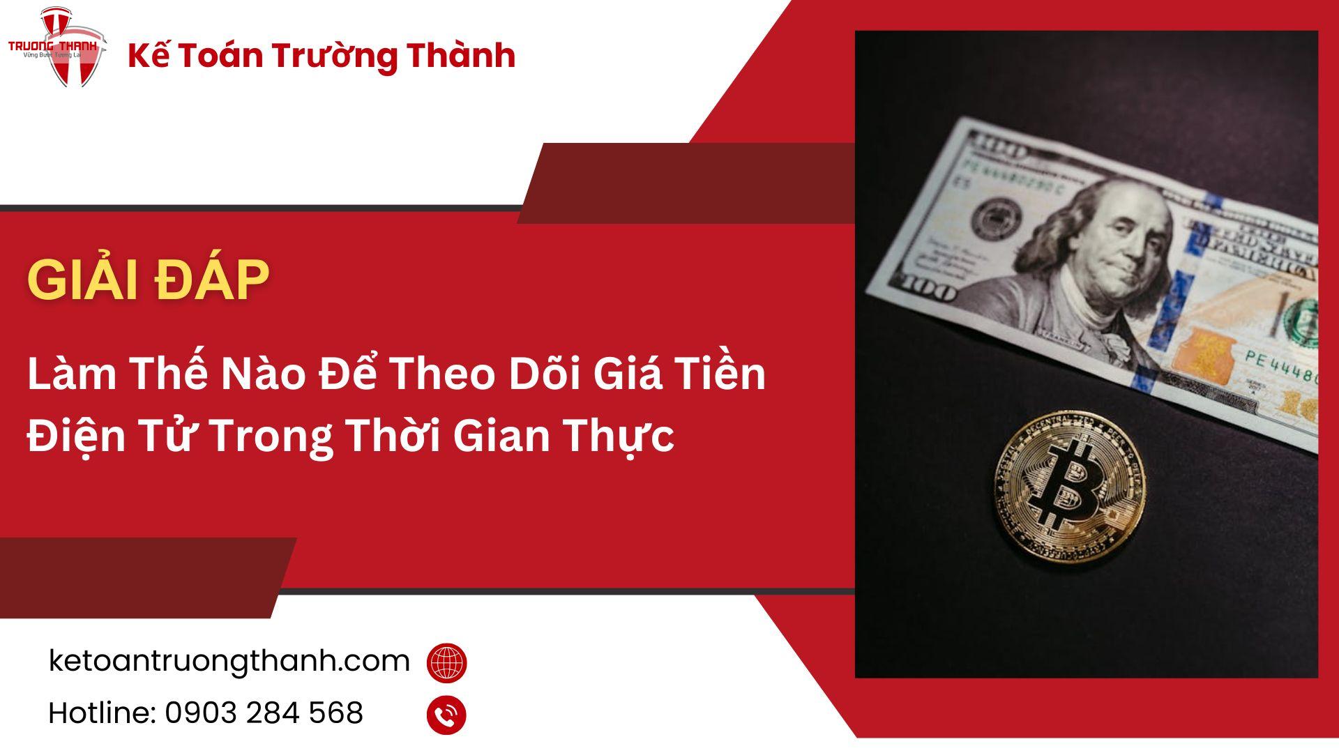 Làm Thế Nào Để Theo Dõi Giá Tiền Điện Tử Trong Thời Gian Thực
