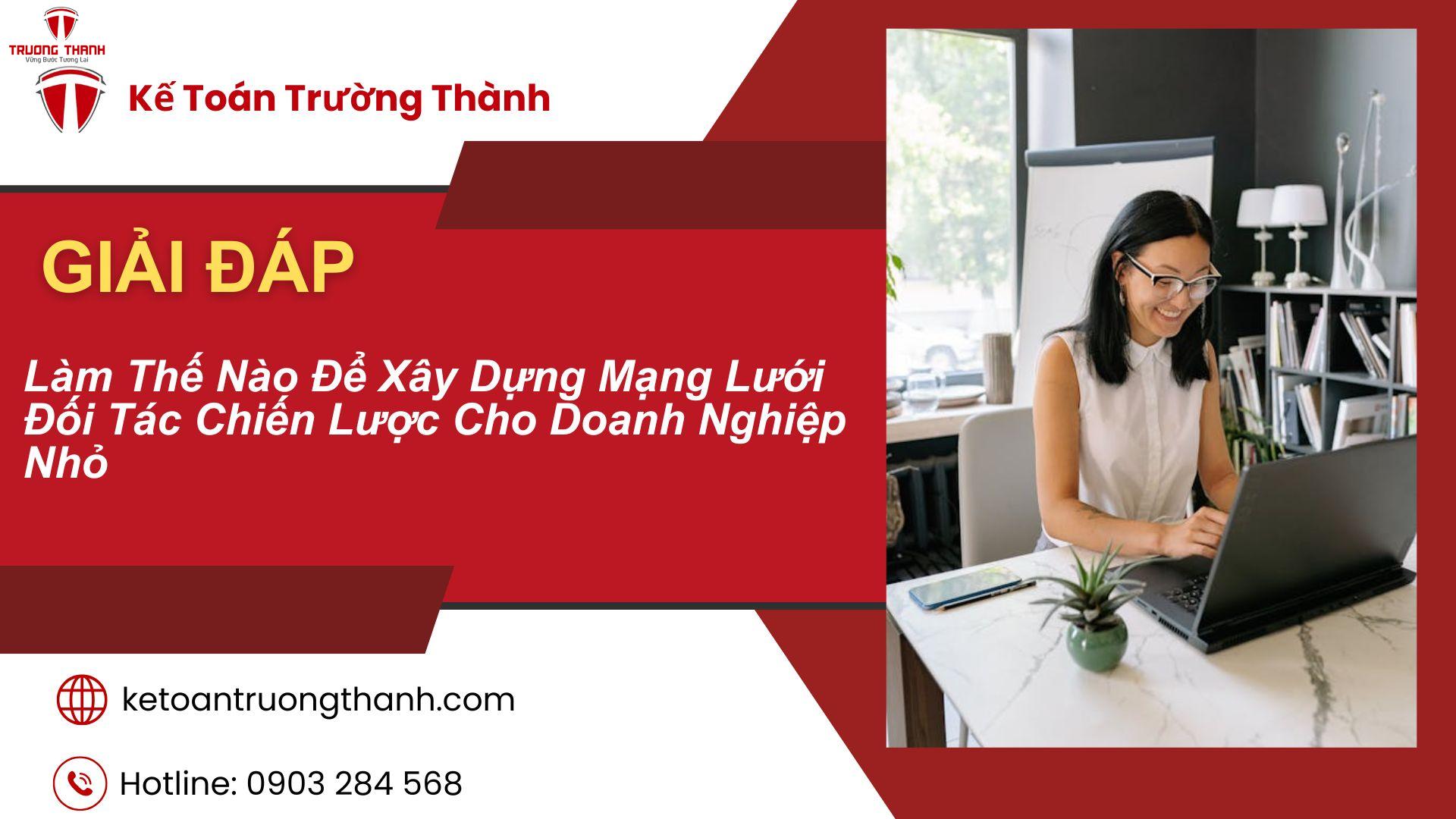 Làm Thế Nào Để Xây Dựng Mạng Lưới Đối Tác Chiến Lược Cho Doanh Nghiệp Nhỏ